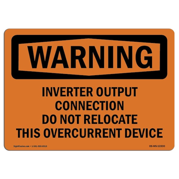 OSHA Sign, Inverter Output Connection Do Not Relocate, 18in X 12in Decal, 12" W, 18" L, Landscape